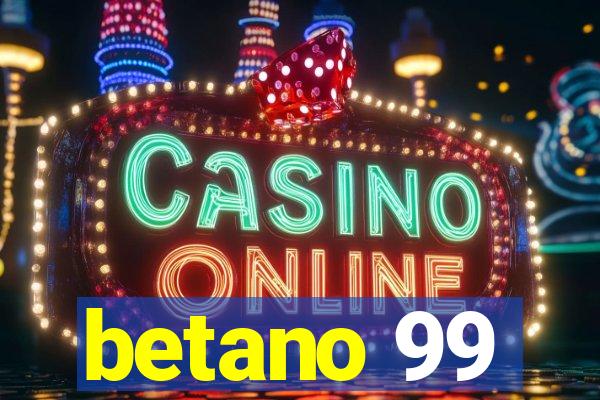 betano 99